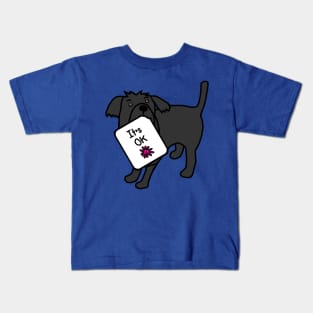 Dog says Its OK Kindness Quote Kids T-Shirt